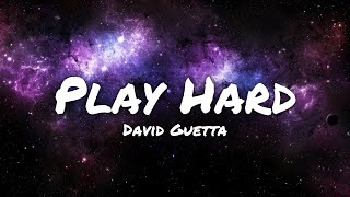 David Guetta - Play Hard (Lyrics)