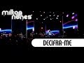 Milton Nunes - Decifra-me [DVD Entre Amigos] - (Clipe Oficial)