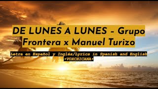 DE LUNES A LUNES - Grupo Frontera x Manuel Turizo | Translated Lyrics Video (Spanish/English)