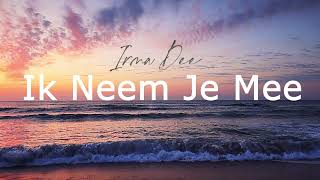 Irma Dee - Ik Neem Je Mee