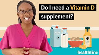 Supplements 101 Do I Need A Vitamin D Supplement? Healthline