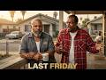 Last Friday (2026) - Ice Cube, Chris Tucker, Mike Epps | The neighborhood is Calling Mp3 Song