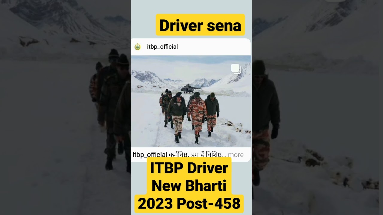 Itbp driver new vacancy 2023,post-458 apply online start last week June 