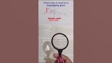 Convex lens is used as a magnifying glass 🔎