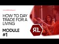 How to Day Trade for a Living: Module #1