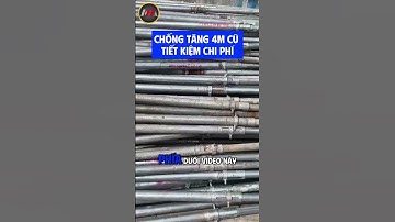 "CÂY CHỐNG TĂNG 4M CŨ "| Bảo Đặng #bảođặng #coppha