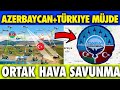 AZERBAYCAN VE TÜRKİYE ORTAK HAVA KOMUTA SİSTEMİ ÜRETİYOR !!!!