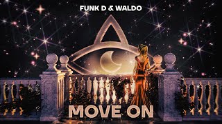 Funk D & Waldo - Move On (Official Video)