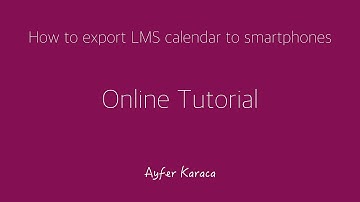 How to export LMS calendar to smartphones | ÖzÜ - Online Tutorial