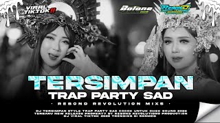 • DJ TERSIMPAN TRAP PARTY SAD VIRAL TIKTOK TRENDING SOSMED || DJ REBOND REVOLUTION MIXS •