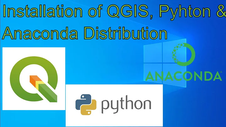 How to Install QGIS, Python and Anaconda Distribution