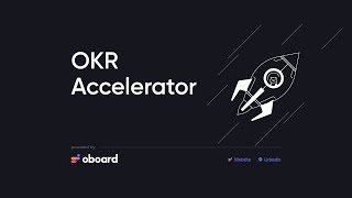 Introduction to OKR Accelerator | Free program to supercharge your OKR Implementation