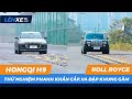 HONGQI H9 thử nghiệm phanh khẩn cấp tự động, va đập khung gầm so với Rolls Royce - LÊN XE TV