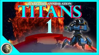 Space LAZERS!!!  PA:Titans Galactic War Ep 1