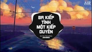 Download lagu Ba Kiếp Tình Một Kiếp Duyên (Thereon Remix) - Lâm Tuấn ♫ Tiếc Thay Những Năm Tháng Ân Cần TikTok