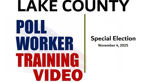 2025 Complete Poll Worker Training Video for the Special Election