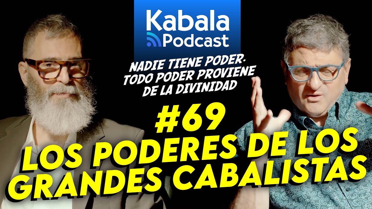 Los Poderes de los Grandes Cabalistas | Kabala Podcast