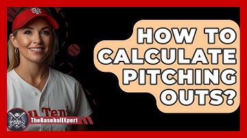 How To Calculate Pitching Outs? - The Baseball Xpert
