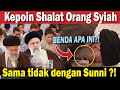 BIKIN PENASARAN! KEPOIN SHALAT ORANG SYIAH SAMA TIDAK DENGAN SUNNI