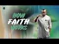How faith works