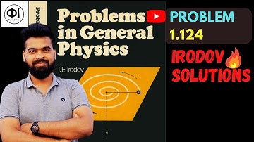 🔴 Irodov 1.124 || I E Irodov problem 1.124 || I E Irodov solution Mechanics || work power energy