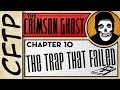 CFTP - The Crimson Ghost, Chapter 10: The Trap That Failed