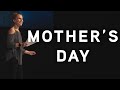 Powerful Mothers Day Sermon - 2019
