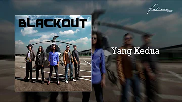 Blackout - Yang Kedua (Official Audio)