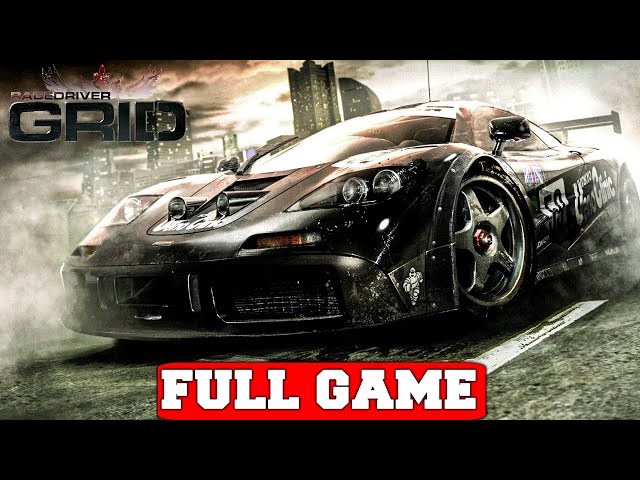 RACE DRIVER: GRID Gameplay Walkthrough FULL GAME - No Commentary (PC 2K Longplay)