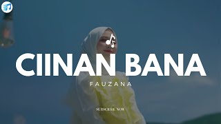 Download lagu Fauzana - Ciinan Bana (Lirik) | Sabana ciinan ondeh ndeh