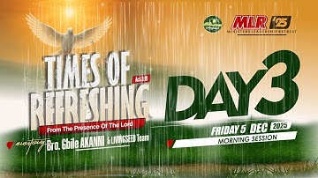 MLR 2025 || Day 3 || TIMES OF REFRESHING | Morning Session Live from MLR Centres Worldwide