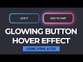 Glowing Button Hover Effect Using HTML & CSS
