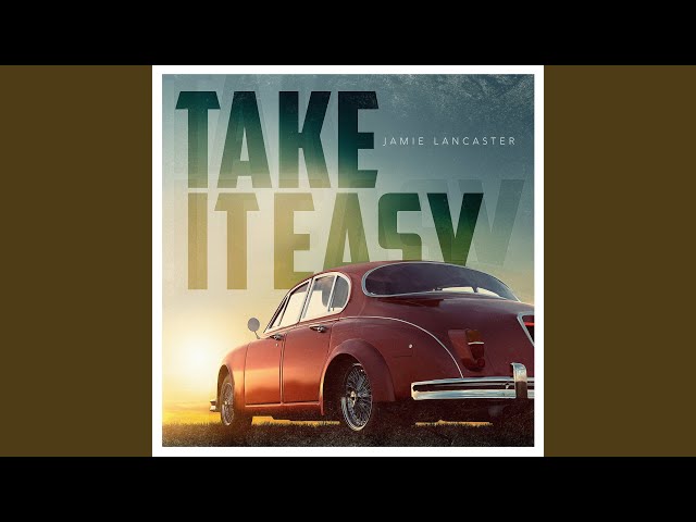 JAMIE LANCASTER - Take It Easy