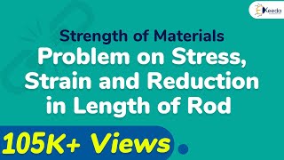 Problem on Stress, Strain and Elongation of Rod - Stress and Strain - Strength of Materials