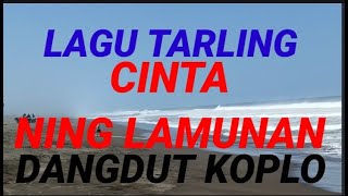 LAGU TARLING CINTA NING LAMUNAN DANGDUT KOPLO