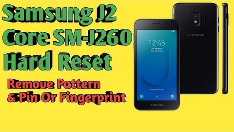 How to hard reset Samsung Galaxy J2 Core SM J260F
