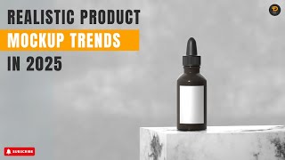 Realistic Product Mockup Trends In 2025