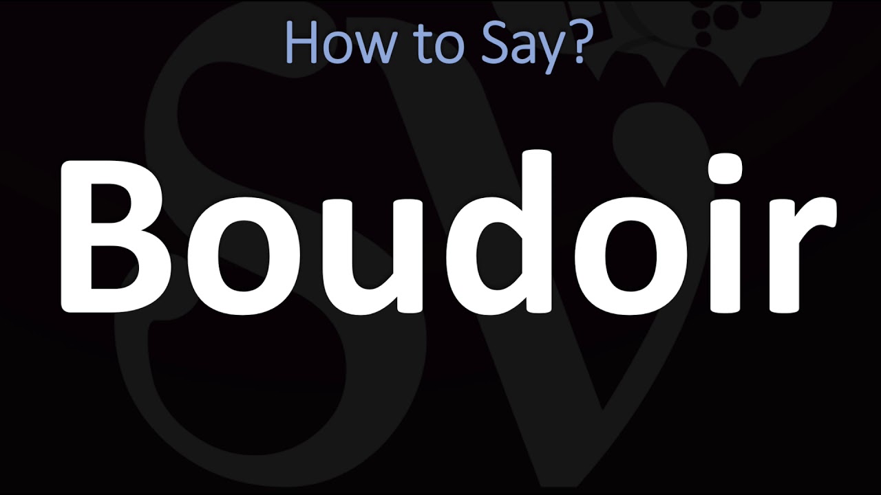 How to Pronounce Boudoir? (CORRECTLY) - YouTube