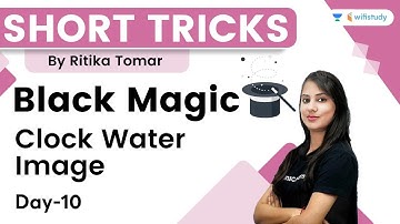 Black Magic Short Tricks | Clock Water Image | Day-10 | wifistudy | Ritika Tomar