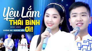 Yêu lắm Thái Bình ơi! Khánh An & Quang Diễn | Bài Hát Quê Hương Tuyệt Đỉnh Song Ca Ngọt Ngào Nhất