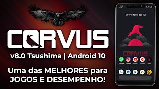 ROM Corvus OS v8.0 Tsushima | Android 10.0 Q | UMA DAS MELHORES ROMS PARA PERFORMANCE E JOGOS!