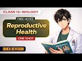 Reproductive Health One Shot | Class 12 Biology Full Explanation | NCERT Exam Prep 2026 | Eduzenith