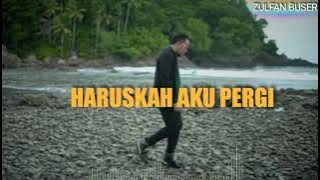 ANDRA RESPATI : HARUSKAH AKU PERGI    (Lirik)