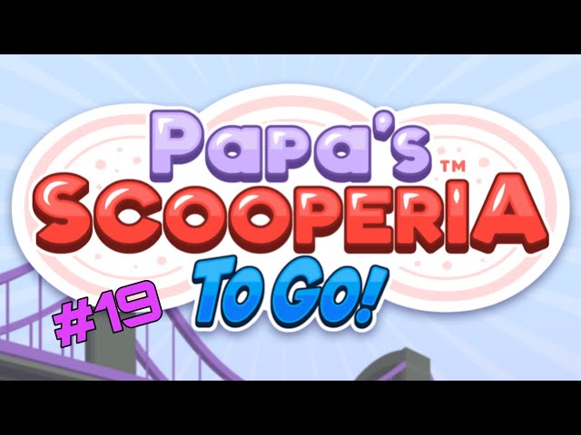 Papa's Scooperia To Go #38 Thirty-Eighth Day 
