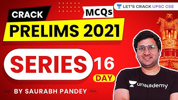 Day 16 | 120 days Current Affairs based MCQs Series | Crack UPSC CSE Prelims 2021 by Saurabh Pandey