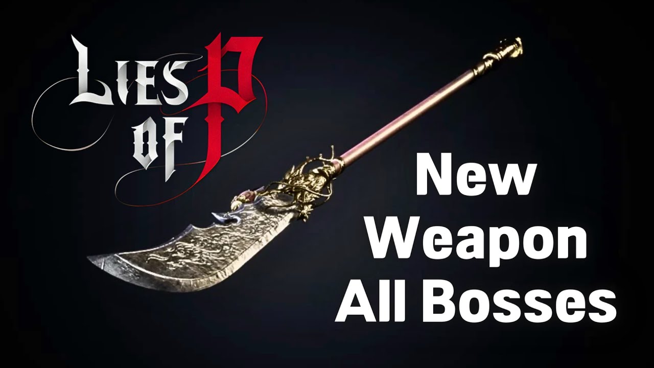 Lies of P Azure Dragon Glaive VS All Main Bosses (No Damage, NG+4, +0