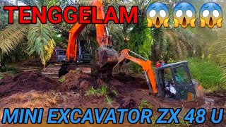 MINI EXCAVATOR TENGGELAM !!! hitachi ZX 48 U terpuruk di rawa gambut