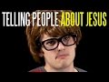 Horrible Ways to Tell People about Jesus