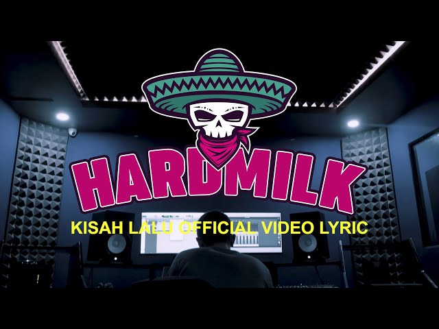HARDMILK - KISAH LALU (OFFICIAL VIDEO LYRIC) class=