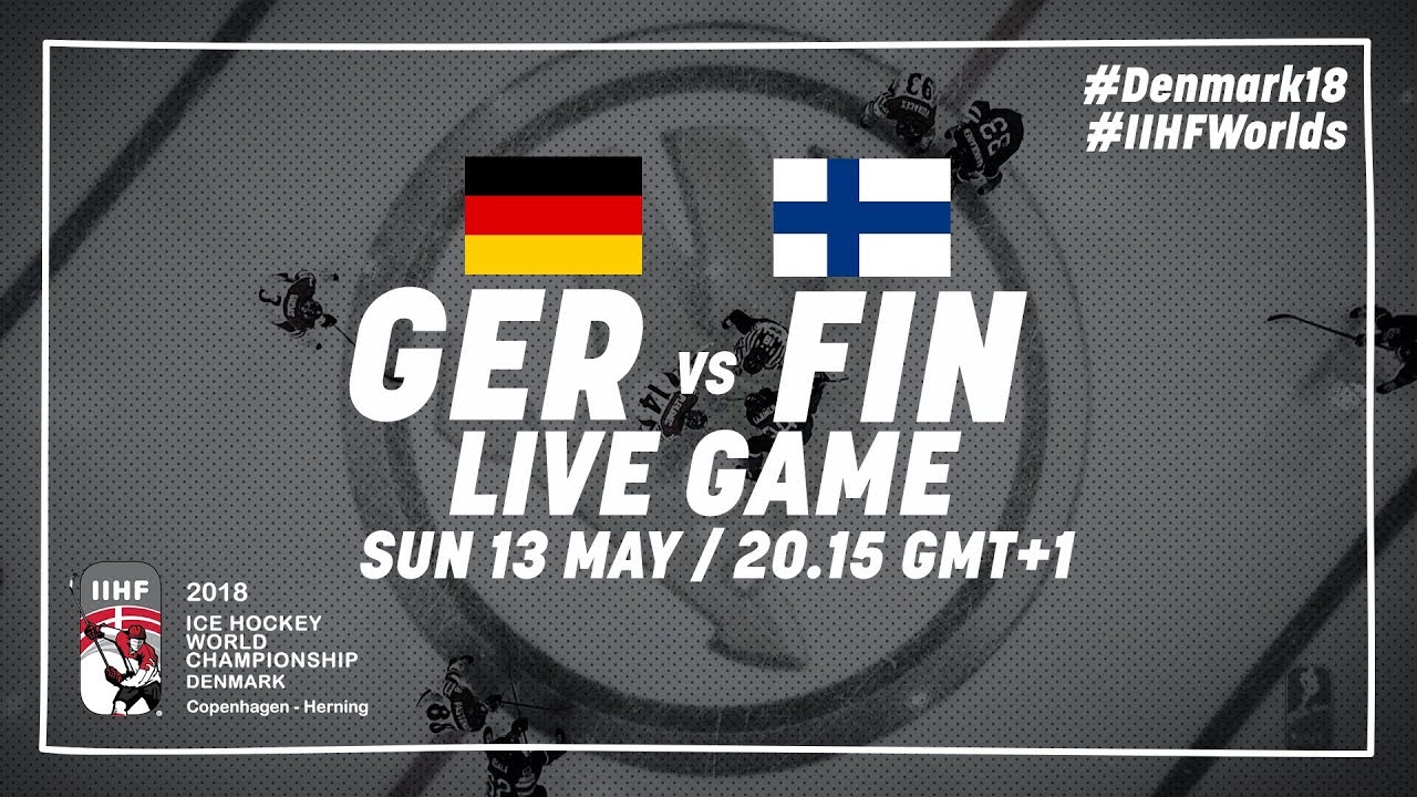 Germany - Finland Full Game 2018 IIHF Ice Hockey World Championship